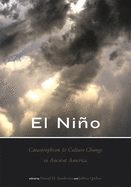 El Nio, Catastrophism, and Culture Change in Ancient America