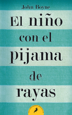El Nio Con El Pijama de Rayas/ The Boy in the Striped Pajamas - Boyne, John