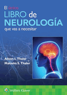 El ?nico Libro de Neurolog?a Que Vas a Necesitar