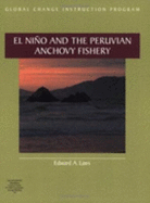 El Nino and the Peruvian Anchovy Fishery: Windows Version - Laws, Edward A