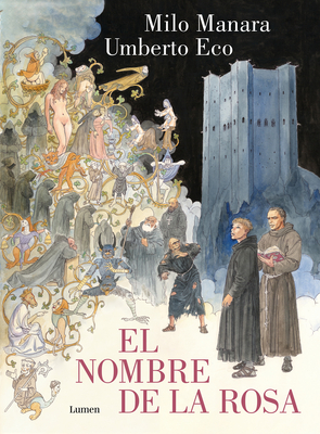 El Nombre de la Rosa. La Novela Grfica Vol 1 / The Name of the Rose. the Graphi C Novel - Eco, Umberto, and Manara, Milo (Illustrator)