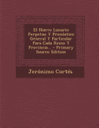 El Nuevo Lunario Perpetuo y Pronostico General y Particular Para Cada Reino y Provincia... - Primary Source Edition