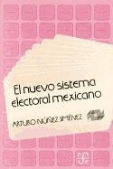 El Nuevo Sistema Electoral Mexicano