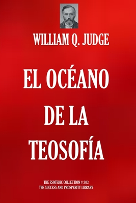 El Oc?ano de la Teosof?a - Chaves Mesen, Mauricio (Translated by), and Judge, William Q