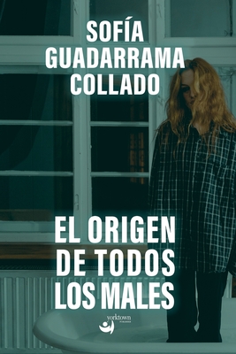 El origen de todos los males - Guadarrama Collado, Sof?a