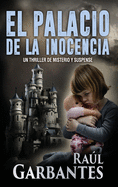 El palacio de la inocencia: Un thriller de misterio y suspense