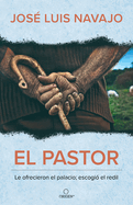 El Pastor: Le Ofrecieron El Palacio; Escogi? El Redil / The Shepherd: They Offer Ed Him the Palace, But He Chose the Stables