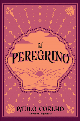 El Peregrino (Edici?n Conmemorativa 35 Aniversario) / The Pilgrimage 35th Anniv Ersary Commemorative Edition - Coelho, Paulo