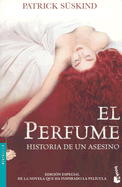 El Perfume / Perfume: Historia de Un Asesino / The Story of a Murderer - Suskind, Patrick, and Gorina, Pilar Giralt (Translated by)