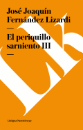 El Periquillo Sarniento: Tomo III