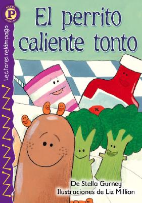 El Perrito Caliente Tonto - Gurney, Stella, and Million, Liz (Illustrator)