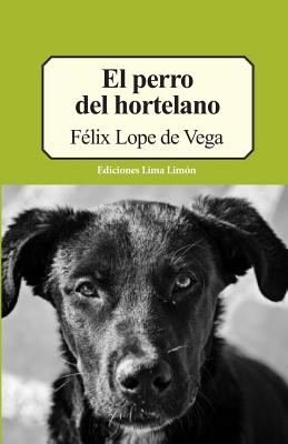 El Perro del Hortelano - Lope De Vega