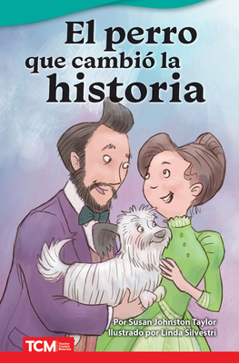 El Perro Que Cambi? La Historia - Johnston Taylor, Susan, and Silvestri, Linda (Illustrator)