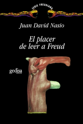 El Placer de Leer a Freud - Nasio, Juan David