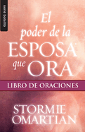 El Poder de la Esposa Que Ora: Libro de Oraciones - Serie Favoritos