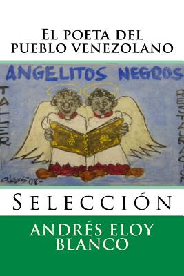 El poeta del pueblo venezolano: Seleccion - Hernandez B, Martin