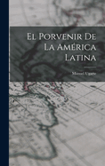 El Porvenir de la Amrica Latina