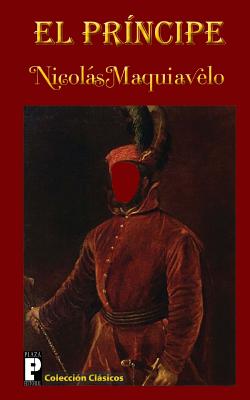 El prncipe - Maquiavelo, Nicolas