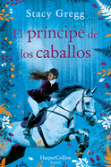 El Pr?ncipe de Los Caballos (Prince of Ponies - Spanish Edition)