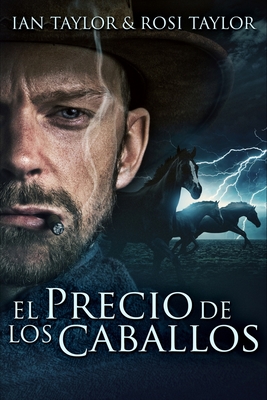 El Precio De Los Caballos - Taylor, Ian