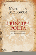 El Principe Poeta - McGowan, Kathleen, and Murillo, Eduardo G (Translated by)