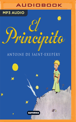 El Principito - de Saint-Exupry, Antoine, and Revelles, Raiza (Read by)