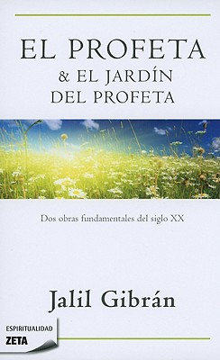 El Profeta & el Jardin del Profeta - Gibran, Kahlil, and Folch, Borja (Translated by)