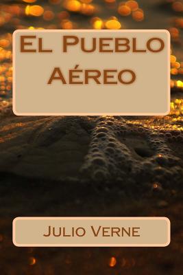El Pueblo Aereo - Verne, Julio