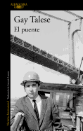 El Puente/The Bridge: The Building of the Verrazano - Narrows Bridge