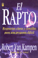 El Rapto: The Rapture Question Answered