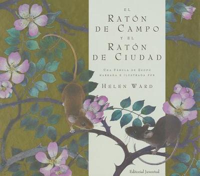 El Raton de Campo y El Raton de Ciudad - Ward, Helen