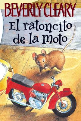 El Ratoncito de La Moto - Cleary, Beverly, and Darling, Louis (Illustrator)