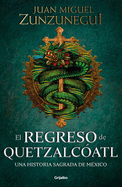 El Regreso de Quetzalcatl / The Return of Quetzalcatl
