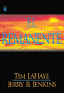 El Remanente - LaHaye, Tim, Dr., and Jenkins, Jerry B