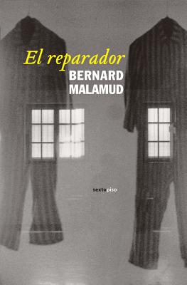 El Reparador - Malamud, Bernard, Professor, and Fresan, Rodrigo (Translated by)