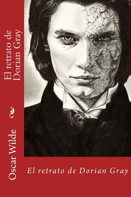 El retrato de Dorian Gray - Sara Lopez (Editor), and Wilde, Oscar