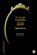 El retrato ovalado/The oval portrait: Edicin bilinge/bilingual edition