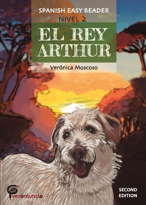 El Rey Arthur: Spanish Easy Reader - Moscoso, Veronica