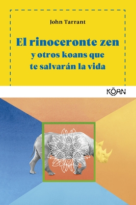 El Rinoceronte Zen - Tarrant, John