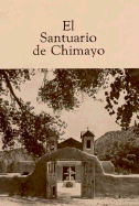 El Santuario de Chimayo - De Borhegyi, Stephen F, and Boyd, E
