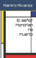 El seor Mondrian ha muerto