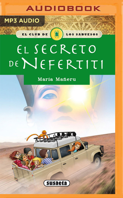 El Secreto de Nefertiti (Narraci?n En Castellano) - Maeru, Maria, and Lorrio, Alexia (Read by)