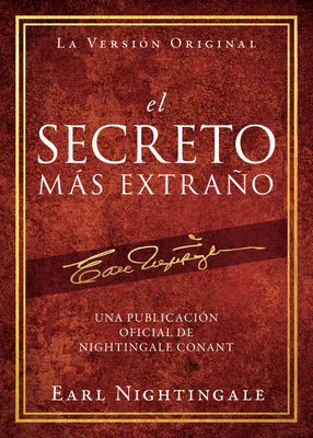 El Secreto Ms Extrao: Una Publicacin Oficial de Nightingale Conant - Nightingale, Earl