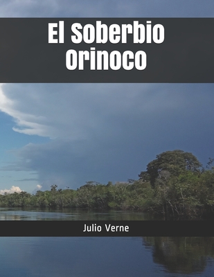 El Soberbio Orinoco - Verne, Julio