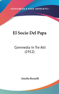 El Socio del Papa: Commedia in Tre Atti (1912)