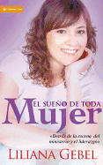 El Sueno de Toda Mujer: Detras de La Escena del Ministerio y El Liderazgo