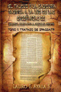 El Talmud y La Sabiduria Rabinica a la Luz de Las Ensenanzas de Yeshua Hamashiaj, Jesus El Cristo: Tomo I: Tratado de Shabbath
