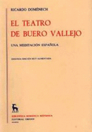 El Teatro de Buero Vallejo: Una Meditacion Espanola - Domenech, Ricardo