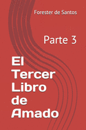 El Tercer Libro de Amado: Parte 3