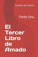 El Tercer Libro de Amado: Parte Una